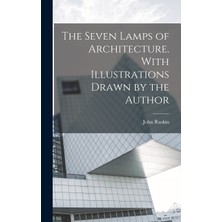 Step Kitap The Seven Lamps Of Architecture. With Illustrations Drawn By The Author