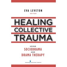 Step Kitap Healing Collective Trauma Using Sociodrama And Drama Therapy