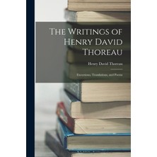 Step Kitap The Writings Of Henry David Thoreau: Excursions, Translations, And Poems