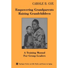 Step Kitap Empowering Grandparents Raising Grandchildren: A Training Manual For Group Leaders