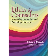 Step Kitap Ethics For Counselors: Integrating Counseling And Psychology Standards