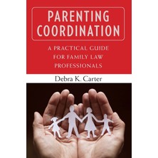 Step Kitap Parenting Coordination: A Practical Guide For Family Law Professionals