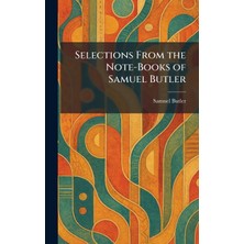 Step Kitap Selections From The Note-Books Of Samuel Butler