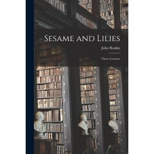 Step Kitap Sesame And Lilies [microform]: Three Lectures