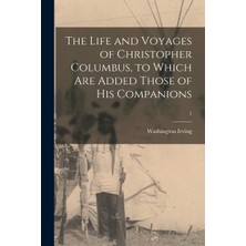 Step Kitap The Life And Voyages Of Christopher Columbus, To Which Are Added Those Of His Companions; 1