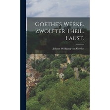Step Kitap Goethe's Werke. Zwölfter Theil. Faust.
