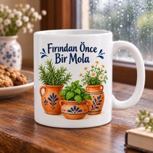 Ulu Pazarlama Fırından Önce Bir Mola Tasarımlı Porselen Kupa - Model 574
