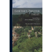 Step Kitap Goethe's Zweiter Faust; Oder, Der Geöffnete Walpurgissack