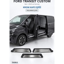 Trobus Ford Transit Custom 2023 ve Sonrası Uyumlu Krom Kapı Eşiği Paslanmaz Çelik