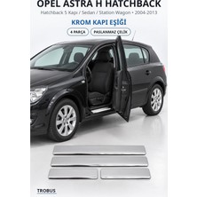 Trobus Opel Astra H Hatchback 2004-2013 Uyumlu Krom Kapı Eşiği 4 Parça Paslanmaz Çelik