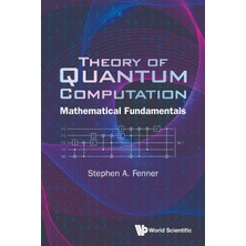 Step Kitap Theory Of Quantum Computatıon: Mathematıcal Fundamentals