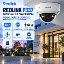 Reolink P337 8mp 4K IK10 Darbeye Dayanıklı Aı Motorize Dome Kamera