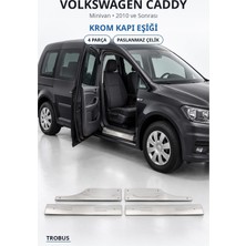 Trobus Volkswagen Caddy 2010 ve Sonrası Uyumlu Krom Kapı Eşiği 4 Parça Paslanmaz Çelik
