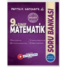 9. Sınıf Partikül Matematik Soru Bankası Yeni Müfredat Maarif Modele %100 Uyumlu 2027