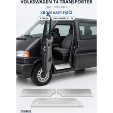 Trobus Volkswagen T4 Transporter 1995-2003 Uyumlu Krom Kapı Eşiği 3 Parça Paslanmaz Çelik