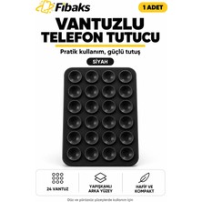 Fibaks 24 Vantuzlu Güçlü Vakumlu Telefon Tutucu Telefon Arkası Yapışkanlı Silikon Ped Universal Ayna Cam Fayans Selfie Video Çekim Sabitleyici Aparatı Siyah