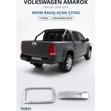 Trobus Volkswagen Amarok 2010-2014 Uyumlu Krom Bagaj Açma Çıtası 2 Parça Paslanmaz Çelik