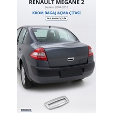 Trobus Renault Megane 2 2004-2010 Uyumlu Krom Bagaj Açma Çıtası Paslanmaz Çelik