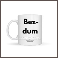 Bezos Bezdum Yazılı Karadeniz Mizah Temalı Kupa Model 239 Komik Baskılı Seramik Kahve Kupası ECO123