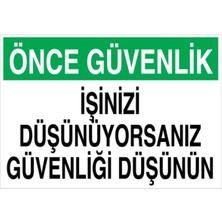 Die Grup Önce Güvenlik Işinizi Düşünüyorsanız Uyarı Tabelası - 35X50 Foreks - Ig2