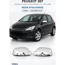 Trobus Peugeot 307 2001-2008 Uyumlu Krom Ayna Kapağı 2 Parça Paslanmaz Çelik