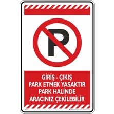 Gy Atelier Giriş - Çıkış Park Etmek Yasaktır Park Halinde Aracınız Çekilebilir/kompozit Levha (Kırmızı, 25X35 Cm)