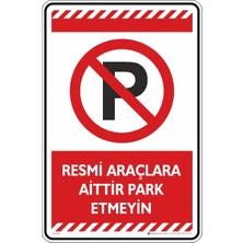 Odea Tr Resmi Araçlara Aittir Park Etmeyin/fosforlu Kompozit Levha (Kırmızı, 25X35)