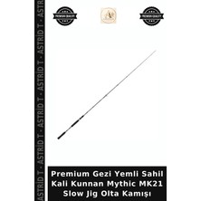 Premium Gezi Yemli Sahil Kali Kunnan Mythic MK21 Slow Jig Olta Kamışı
