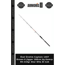 Armoris Özel Üretim Captain 1407 Ocean-X Jigger 180CM Jig Kamışı 90-210GR Atar Olta At Çek