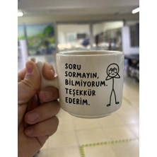 Arden Soru Sormayın Bilmiyorum Esprili Seramik Kupa Bardak