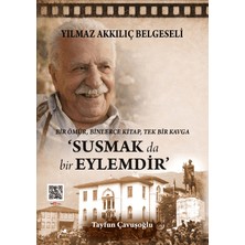 Yılmaz Akkılıç Belgeseli - Susmak Da Bir Eylemdir