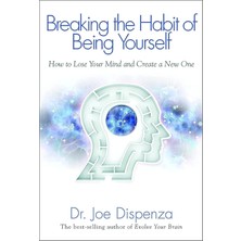 Happy Trend The Habit Of Being Yourself: How To Lose Your Mind And Create A New One