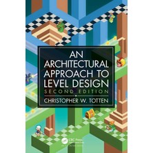 Approach To Level Design: Second Edition