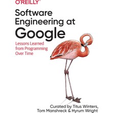 O'Reilly Software Engineering At Google: Lessons Learned From Programming Over Time