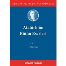 Hace Bazaar Atatürk'ün Bütün Eserleri Cilt: 23 (1929 - 1930)