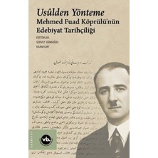 Hace Bazaar Usulden Yönteme - Mehmed Fuad Köprülü'nün Edebiyat Tarihçiliği