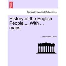 Step Kitap History Of The English People ... With ... Maps.