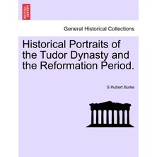 Step Kitap Historical Portraits Of The Tudor Dynasty And The Reformation Period.
