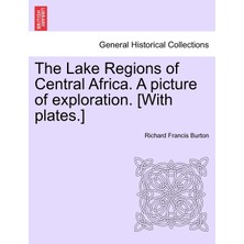 Step Kitap The Lake Regions Of Central Africa. A Picture Of Exploration. [with Plates.]