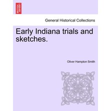 Step Kitap Early Indiana Trials And Sketches.