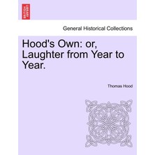 Step Kitap Hood's Own: Or, Laughter From Year To Year.