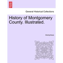 Step Kitap History Of Montgomery County. Illustrated.