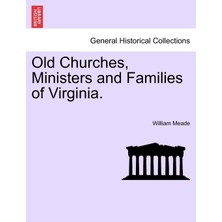 Step Kitap Old Churches, Ministers And Families Of Virginia.