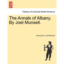 Step Kitap The Annals Of Albany. By Joel Munsell.