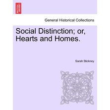 Step Kitap Social Distinction; Or, Hearts And Homes.