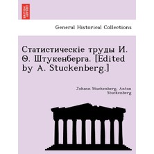 Step Kitap Статистическіе Труды И. Ѳ. Штукенберга. [edited By A. Stuckenberg.]