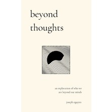 Step Kitap Beyond Thoughts: An Exploration Of Who We Are Beyond Our Minds