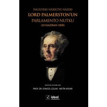İdeal Kültür Yayıncılık Ingiltere Hariciye Nazırı Lord Palmerston'un Parlemento Nutku (25 Haziran 1850)