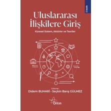 Orion Kitabevi Uluslararası Ilişkilere Giriş ;küresel Sistem, Aktörler ve Teoriler