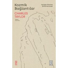 Ketebe Yayınları Kozmik Bağlantılar Varlığın Ritmine Şiirle Katılmak Charles Taylor